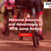 Material Selection and Advantages of MTB Jump Airbag